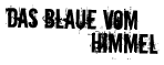 Das blaue vom Himmel